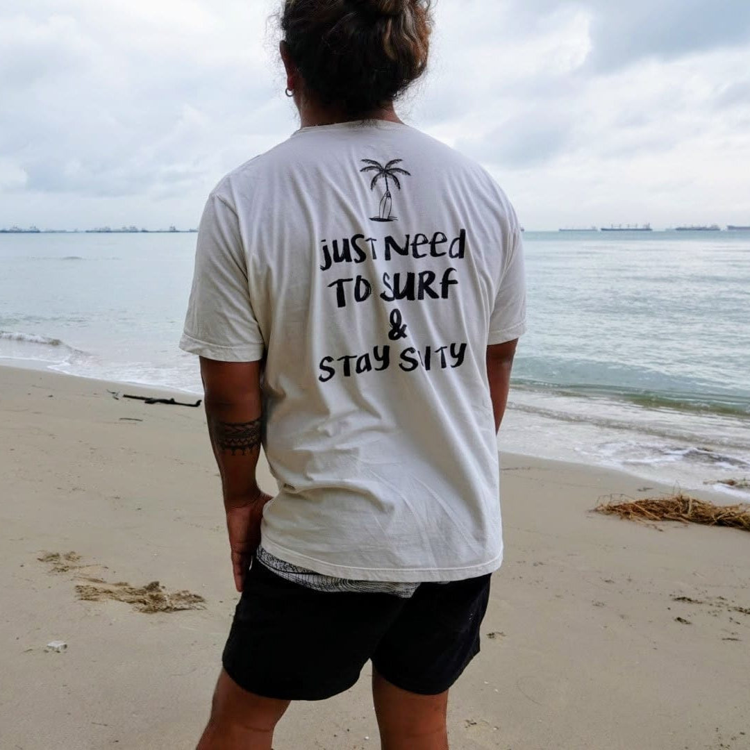 Just Need to Surf & Stay Salty